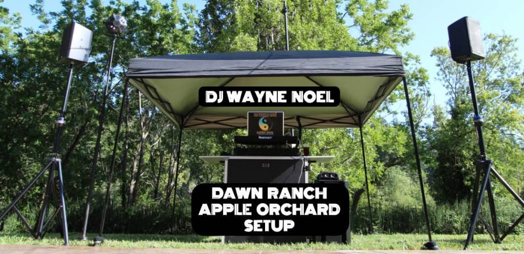DJ Wayne, Dawn Ranch, Apple Orchard Setup 1